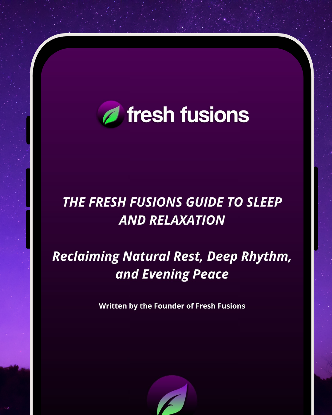 A smartphone mockup displaying a purple app or guide cover with the Fresh Fusions logo and text reading 'The Fresh Fusions Guide to Sleep and Relaxation' against a purple starry background.
